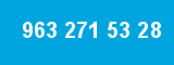 963 271 53 28